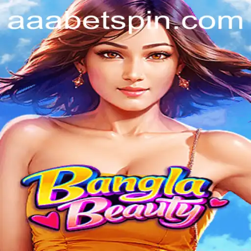 Exploring the Allure of BanglaBeauty: A Comprehensive Guide to Gameplay with AAAbet