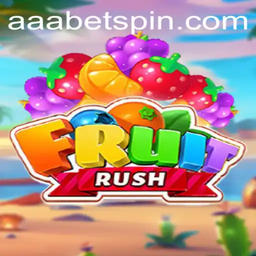 Exploring the Exciting World of FruitRush with AAAbet
