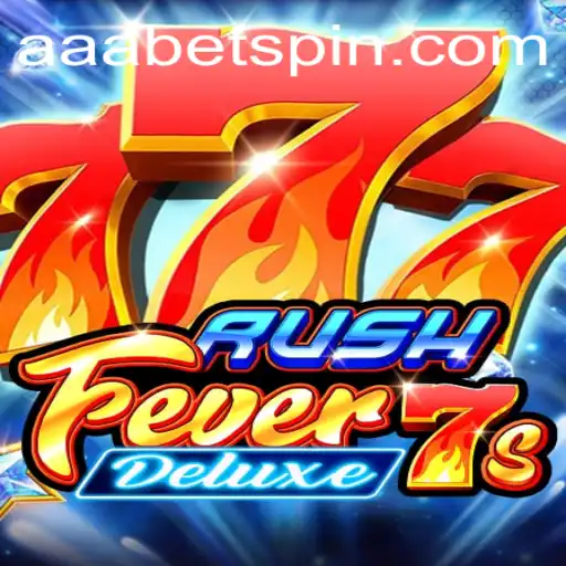 Unveiling RushFever7sDeluxe: A Thrilling Casino Game from AAAbet