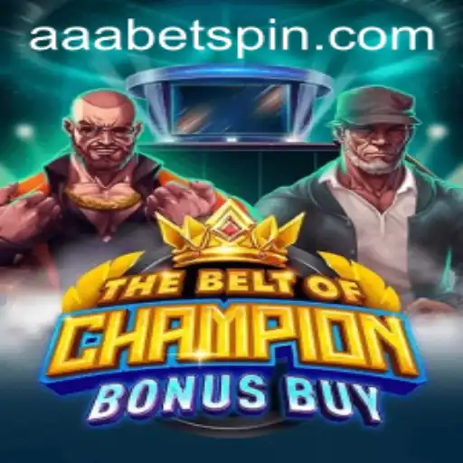 Enter the World of TheBeltOfChampionBonusBuy: A New Gaming Experience with AAAbet